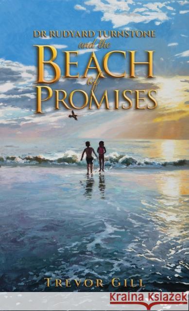 Dr Rudyard Turnstone and the Beach of Promises Trevor Gill 9781035835416 Austin Macauley - książka