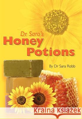 Dr Sara's Honey Potions Sara Robb 9781904846369  - książka
