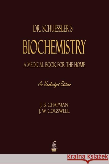 Dr. Schuessler's Biochemistry J B Chapman, J W Cogswell 9781603868952 Merchant Books - książka