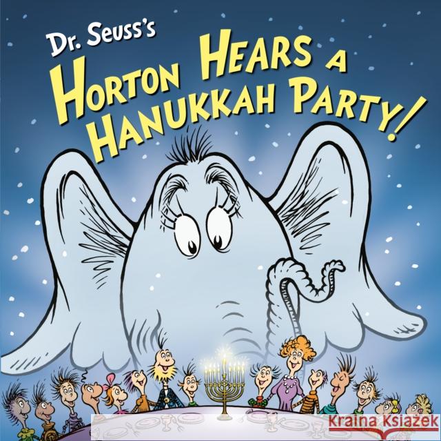 Dr. Seuss's Horton Hears a Hanukkah Party! Leslie Kimmelman 9780593812501 Random House Books for Young Readers - książka