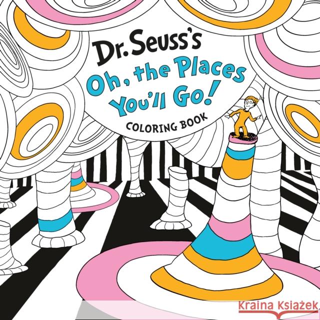 Dr. Seuss's Oh, the Places You'll Go! Coloring Book Dr Seuss 9780593372401 Random House Books for Young Readers - książka