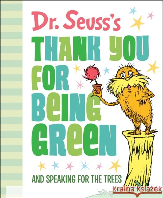 Dr. Seuss's Thank You for Being Green: And Speaking for the Trees Dr Seuss 9780593123294 Random House Books for Young Readers - książka