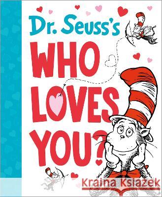 Dr. Seuss\'s Who Loves You? Dr Seuss 9780593648360 Random House Books for Young Readers - książka