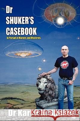 Dr Shuker's Casebook Karl P. N Shuker 9781905723331 CFZ PRESS - książka