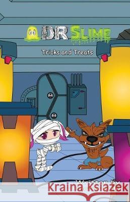 Dr. Slime: Tricks and Treats Hector Manuel Feli 9781091617995 Independently Published - książka