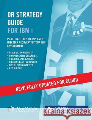 DR Strategy Guide for IBM i - WMCPA 2016 Maxava 9781530439089 Createspace Independent Publishing Platform - książka