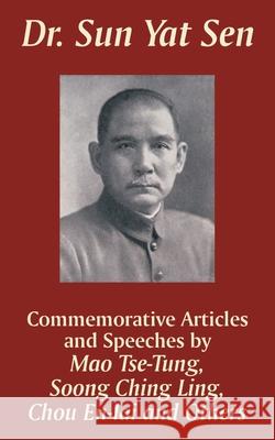 Dr. Sun Yat Sen: Commemorative Articles and Speeches Tse-Tung, Mao 9781410205698 University Press of the Pacific - książka