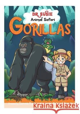 Dr. Susie Animal Safari - Gorillas Sammie Kyng Achmad Arsad 9781959501060 Kyngdom LLC - książka