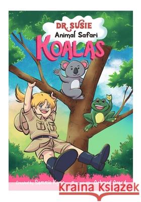 Dr. Susie Animal Safari - Koalas Sammie Kyng 9781959501107 Kyngdom LLC - książka