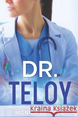 Dr. Teloy Mónica Benítez 9798328914741 Independently Published - książka