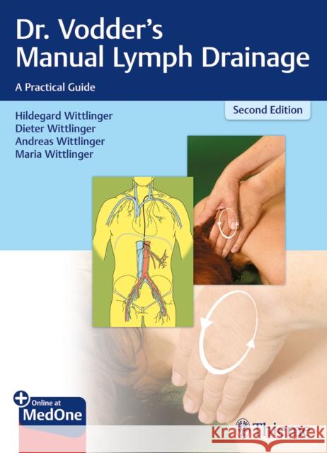 Dr. Vodder's Manual Lymph Drainage: A Practical Guide Wittlinger, Hildegard 9783132411449 Thieme Medical Publishers - książka