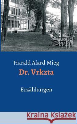 Dr. Vrkzta Mieg, Harald Alard 9783981996548 Schroter + Mieg - książka