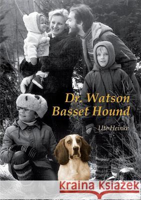 Dr. Watson Basset Hound Ute Heinke 9783743905238 Tredition Gmbh - książka