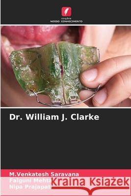 Dr. William J. Clarke Saravana, M.Venkatesh, Mehta, Falguni, Prajapati, Nipa 9786208480295 Edições Nosso Conhecimento - książka