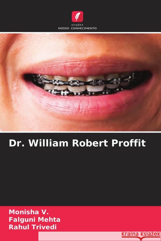 Dr. William Robert Proffit V., Monisha, Mehta, Falguni, Trivedi, Rahul 9786206425410 Edições Nosso Conhecimento - książka