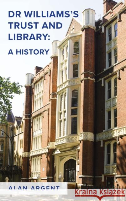 Dr Williams's Trust and Library: A History Alan Argent 9781783277025 Boydell Press - książka