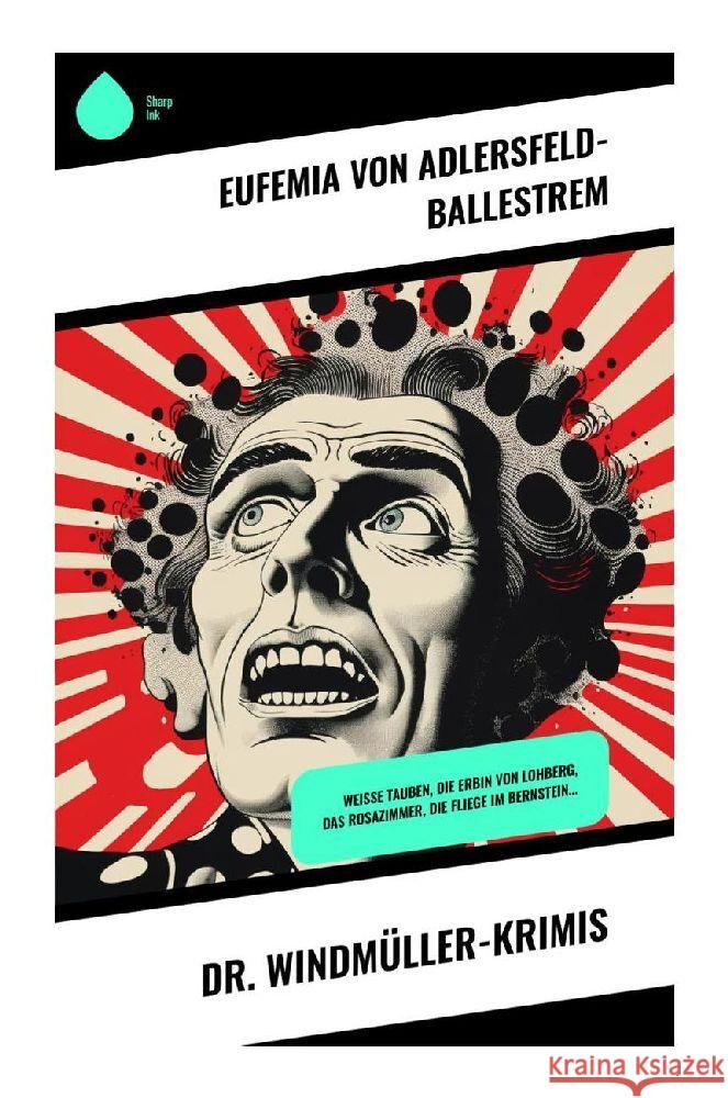 Dr. Windmüller-Krimis Adlersfeld-Ballestrem, Eufemia von 9788028355067 Sharp Ink - książka