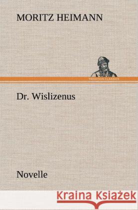 Dr. Wislizenus Heimann, Moritz 9783847251460 TREDITION CLASSICS - książka