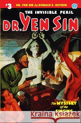 Dr. Yen Sin #3: The Mystery of the Singing Mummies Donald E. Keyhoe 9781618272560 Altus Press - książka