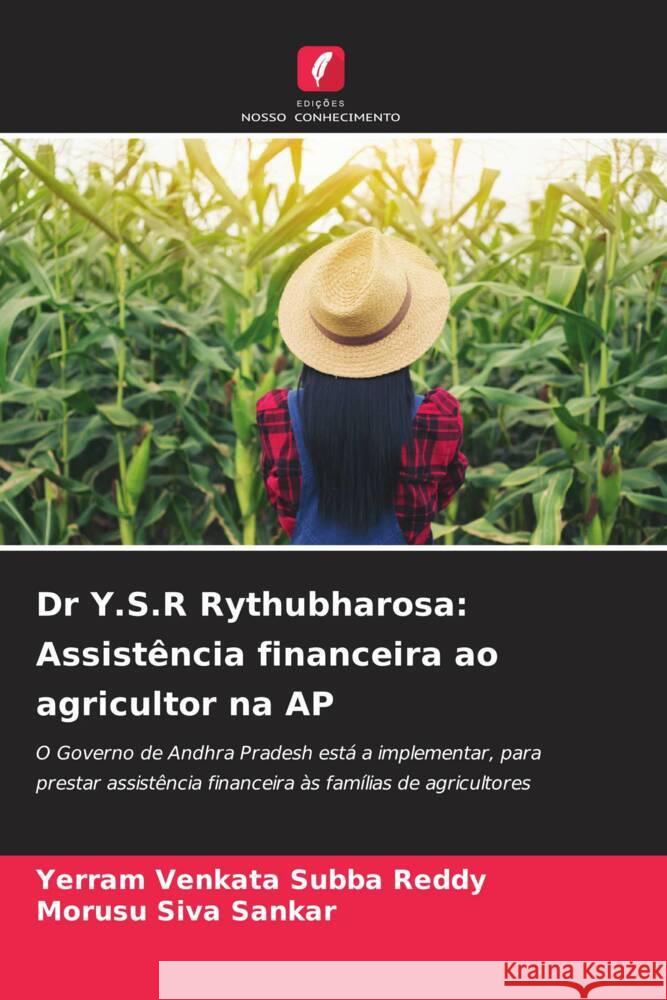 Dr Y.S.R Rythubharosa: Assistência financeira ao agricultor na AP Venkata Subba Reddy, Yerram, Siva Sankar, Morusu 9786204858609 Edições Nosso Conhecimento - książka