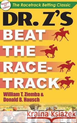 Dr. Z's Beat the Racetrack William T Ziemba (University of British Columbia Vancouver), Donald B Hausch 9781635617207 Echo Point Books & Media - książka