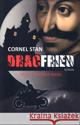 Dracfried: Dracula versus Diesel. Farbausgabe: Roman Poenaru, Vasile 9781545245903 Createspace Independent Publishing Platform - książka