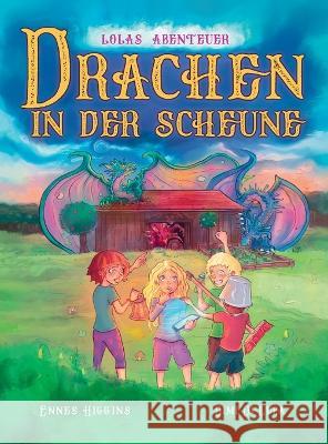 Drachen in der Scheune Ennes Higgins DIMI Di Lupa  9783949396106 Natalie Schlueter Higgins - książka