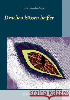 Drachen küssen heißer Hannah Bergauf 9783741290992 Books on Demand - książka