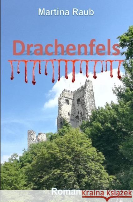 Drachenfels Raub, Martina 9783748540571 epubli - książka