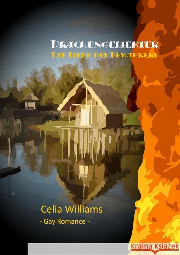 Drachengeliebter - Die Liebe des Bewahrers Williams, Celia 9783753177311 epubli - książka