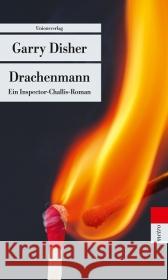 Drachenmann : Ein Inspector-Challis-Roman. Ausgezeichnet mit dem Deutschen Krimi-Preis, Kategorie International 2002 Disher, Garry 9783293205604 Unionsverlag - książka
