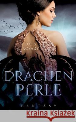 Drachenperle Zoe S. Rosary 9783739231556 Books on Demand - książka