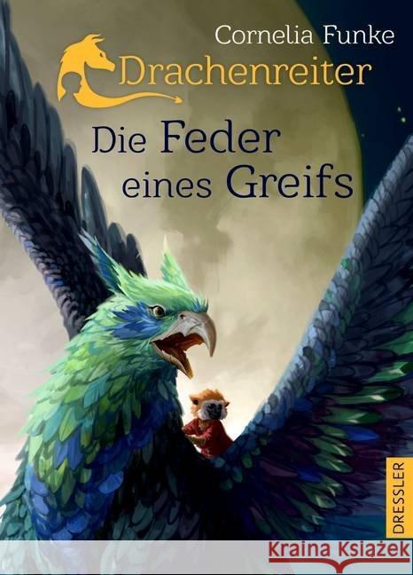 Drachenreiter Die Feder eines Greifs Cornelia Funke 9783791500119 Cecilie Dressler Verlag - książka