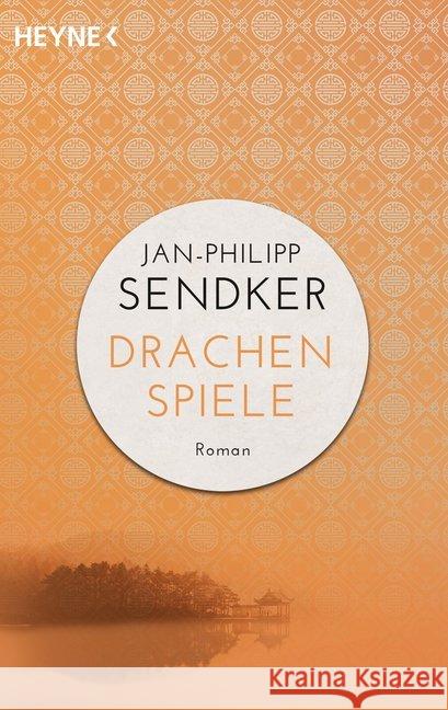 Drachenspiele : Roman Sendker, Jan-Philipp 9783453421479 Heyne - książka