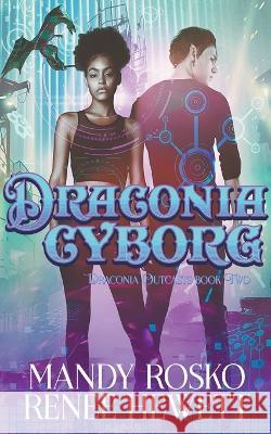 Draconia Cyborg Renee Hewett Mandy Rosko  9798223293095 Eighth Ripple Press - książka