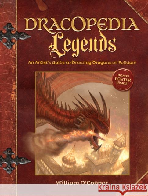 Dracopedia Legends: An Artist's Guide to Drawing Dragons of Folklore William O'Connor 9781440350917 Impact - książka