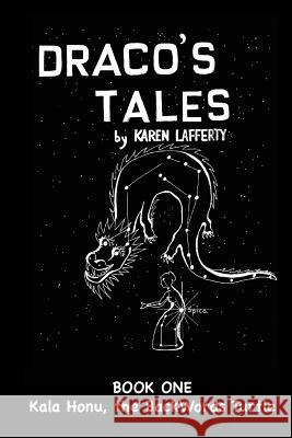 Draco's Tales: Kala Honu, the Backwords Turtle Karen Lafferty Karen Lafferty 9781477568132 Createspace - książka