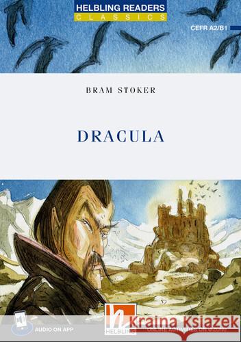 Dracula + app + e-zone Stoker, Bram 9783711401144 Helbling Verlag - książka