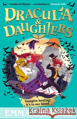 Dracula & Daughters: 'Absolute brilliance...extraordinary.' Hannah Gold Emma Carroll 9780571388769 Faber & Faber - książka