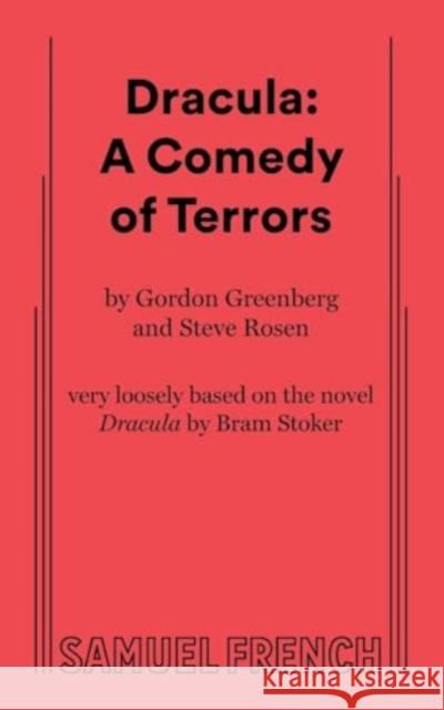 Dracula: A Comedy of Terrors Gordon Greenberg Steve Rosen 9780573710124 Samuel French Ltd - książka