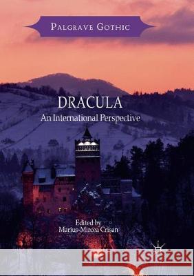 Dracula: An International Perspective Crișan, Marius-Mircea 9783319875354 Palgrave MacMillan - książka