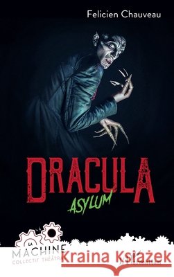 Dracula: Asylum F?licien Chauveau Collectif La Machine 9782140486609 Editions L'Harmattan - książka