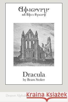 Dracula (Deseret Alphabet Edition) Bram Stoker 9781502539717 Createspace Independent Publishing Platform - książka