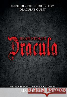 Dracula: Includes the short story Dracula's Guest and a special introduction by J.D. Barker Stoker, Bram 9780990694946 Hampton Creek Press - książka
