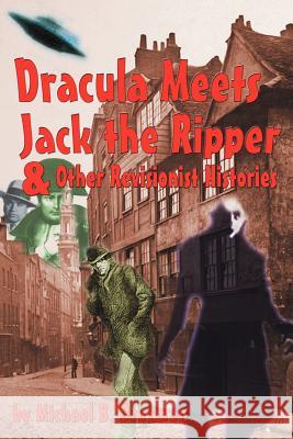 Dracula Meets Jack the Ripper and Other Revisionist Histories Michael B. Druxman 9781593933647 Bearmanor Fiction - książka