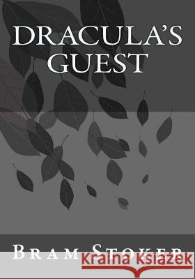 Dracula's Guest Bram Stoker Kenneth Andrade 9781542347679 Createspace Independent Publishing Platform - książka