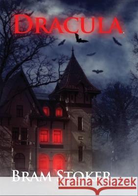 Dracula: The Gothic horror vampire fantasy novel by Bram Stoker with Count Dracula (unabridged 1897 version) Bram Stoker 9782382747070 Les Prairies Numeriques - książka