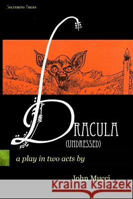 Dracula (Undressed) John Mucci 9781494282882 Createspace - książka