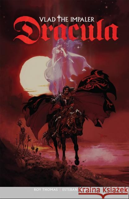 Dracula: Vlad the Impaler Roy Thomas Esteban Maroto 9781684056958 IDW Publishing - książka