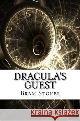 Dracula's Guest Bram Stoker 9781975644840 Createspace Independent Publishing Platform - książka
